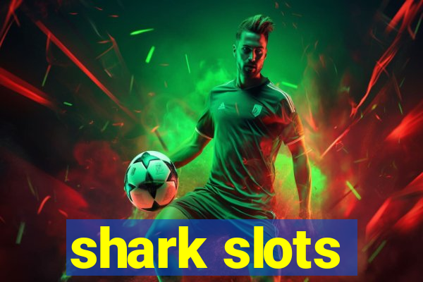 shark slots